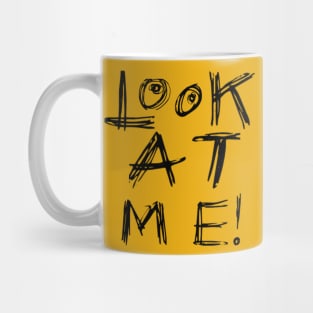 Look at you, looking at me Mug